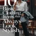 Image for: 10 Basic Clothing Items That Always Look Stylish