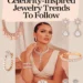Image for: 10 Celebrity-Inspired Jewelry Trends to Follow