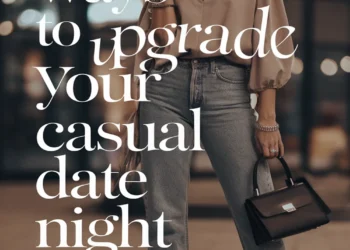 Image for: 10 Easy Ways to Upgrade Your Casual Date Night Look