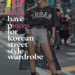 Image for: 10 Must-Have Pieces for a Korean Street Style Wardrobe