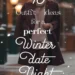 Image for: 10 Outfit Ideas for a Perfect Winter Date Night