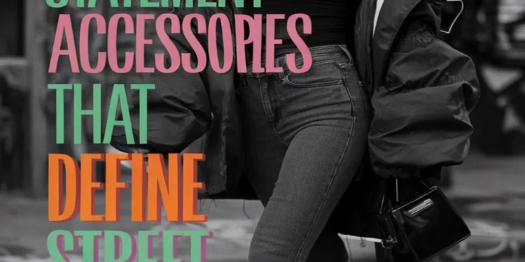 Image for: 10 Statement Accessories That Define Street Fashion