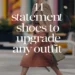 Image for: 11 Statement Shoes to Upgrade Any Outfit