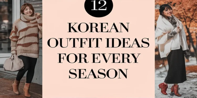 Image for: 12 Korean Outfit Ideas for Every Season