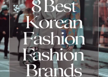 Image for: 8 Best Korean Fashion Brands You Need to Know