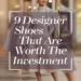 Image for: 9 Designer Shoes That Are Worth the Investment