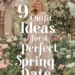 Image for: 9 Outfit Ideas for a Perfect Spring Date