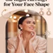 Image for: How to Choose the Right Earrings for Your Face Shape