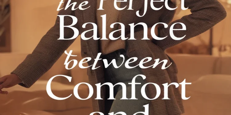 Image for: How to Find the Perfect Balance Between Comfort and Style