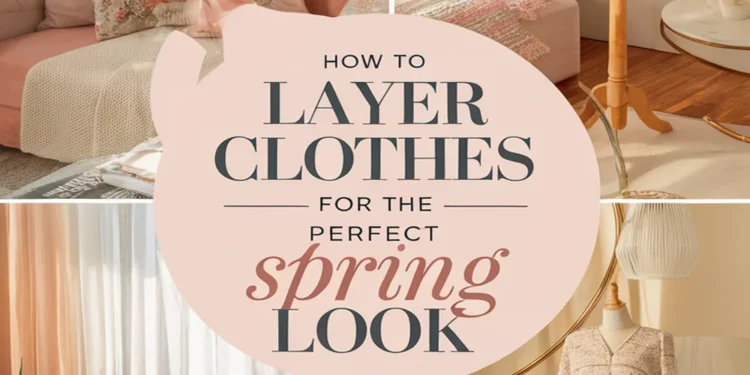 Image for: How to Layer Clothes for the Perfect Spring Look
