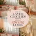 Image for: How to Layer Clothes for the Perfect Spring Look