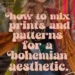 Image for: How to Mix Prints and Patterns for a Bohemian Aesthetic